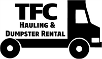  TFC Hauling & Dumpster Rental